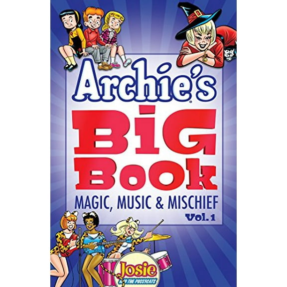 Pre-Owned Archie's Big Book Vol. 1: Magic, Music & Mischief (Archie's Big Book, 1) Paperback