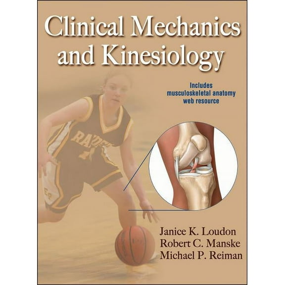 Clinical Mechanics and Kinesiology with Web Resource (Hardcover)