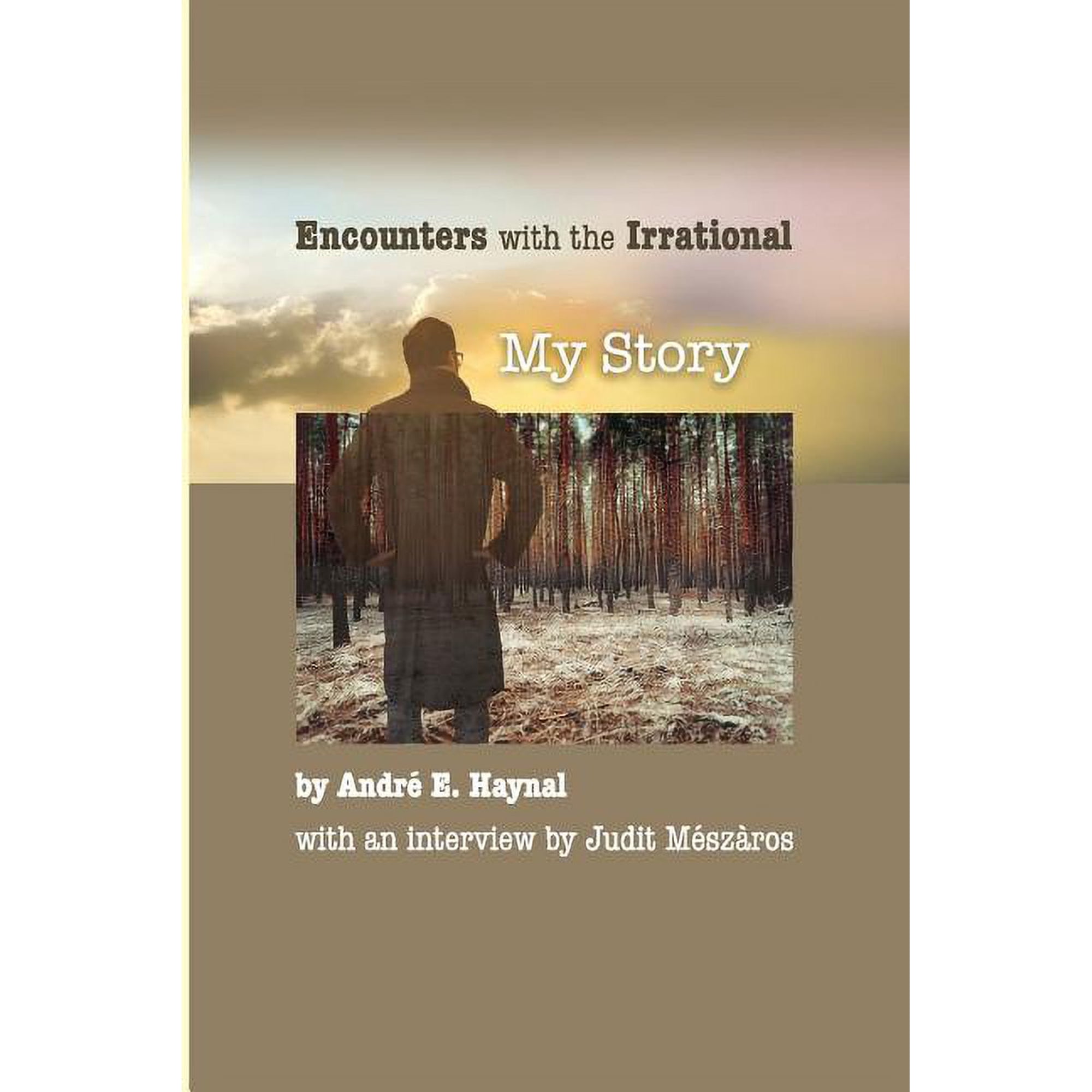 Encounters with the Irrational: My Story (Paperback)