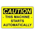 thumbnail image 1 of CAUTION This Machine Starts Automatically Alert Warning Notice Aluminum Metal 8"x12" Sign Plate, 1 of 1