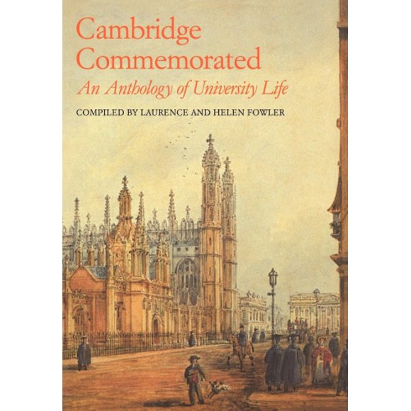 Cambridge Commemorated: An Anthology of University Life