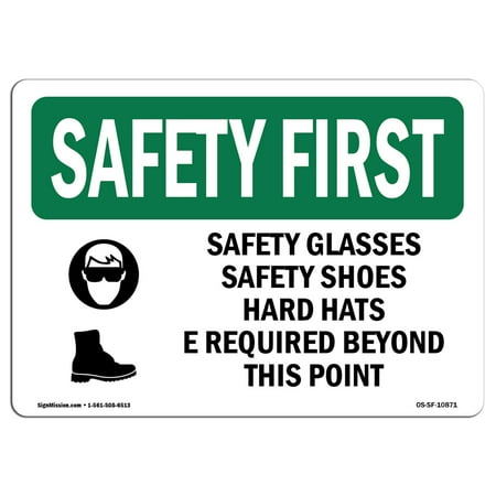 

OSHA SAFETY FIRST Sign - Safety Glasses Safety Shoes Hard | Made in the USA