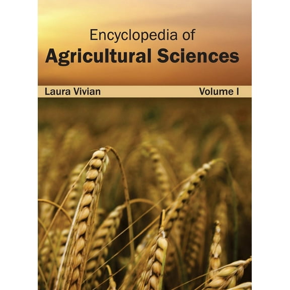 Encyclopedia of Agricultural Sciences: Volume I, (Hardcover)
