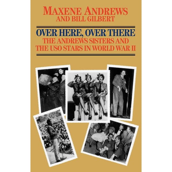 Over Here, Over There-The Andrews Sisters