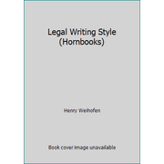 Legal Writing Style (Hornbooks) [Hardcover - Used]