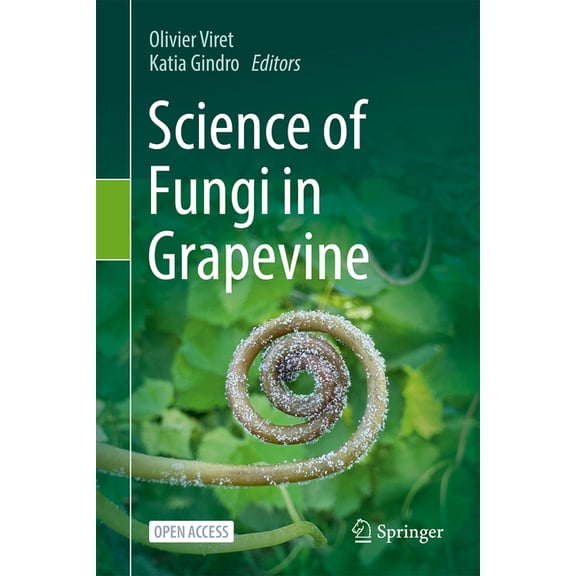 Science of Fungi in Grapevine, (Hardcover)