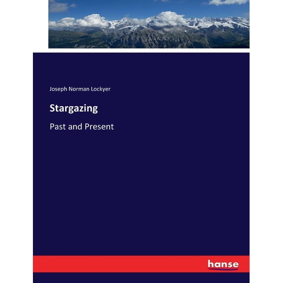 Stargazing: Past and Present, (Paperback)