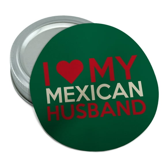 I Love My Mexican Husband Round Rubber Non-Slip Jar Gripper Lid Opener