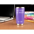 thumbnail image 3 of Mom Gifts From Daughter- "Like Mother Like Daughter" 20oz Coffee Travel Tumbler/Mug Purple - Funny Gift Idea for Mom, Mothers Day, Her, Unique, Best, Birthday, Presents, 3 of 6