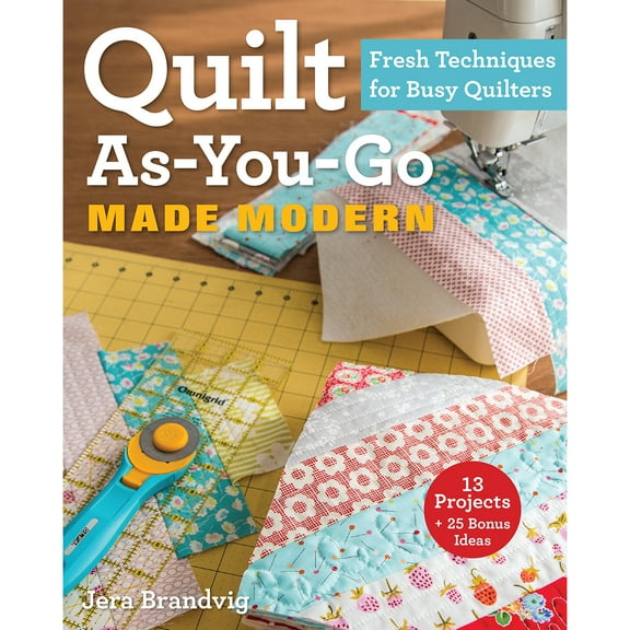 Quilt As-You-Go Made Modern-