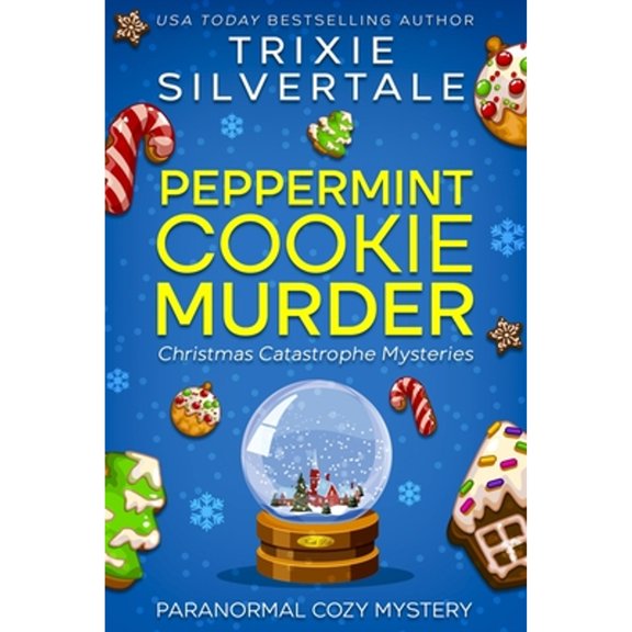 Pre-Owned Peppermint Cookie Murder: Paranormal Cozy Mystery (Christmas Catastrophe Mysteries), 9781952739224, 1952739225, Paperback,