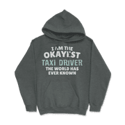 Funny Taxi Driver T-Shirt - I'm the Okayest!