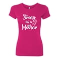 thumbnail image 2 of Wild Bobby, Strong as a Mother Mother's Day Womens Slim Fit Junior Tee, Raspberry, X-Large, 2 of 6