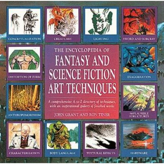 Pre-Owned Encyclopedia Of Fantasy And Science Fiction Art Techniques: A Comprehensive A-z Directory Of Techniques, With An Inspirational Gallery Of Finished Works (Hardcover) 1561385344 9781561385348
