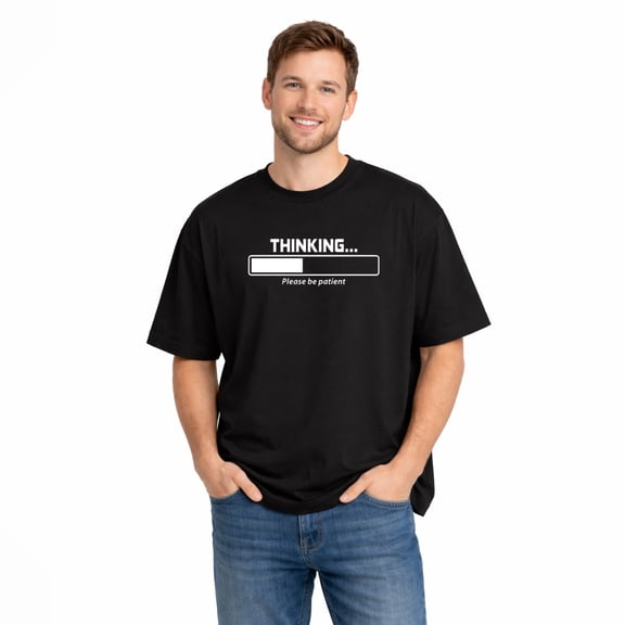 Thinking Please Be Patient Novelty T Shirts with Humor | Mens Graphic T-Shirts | Cool Funny Shirts for Men Printed in USA