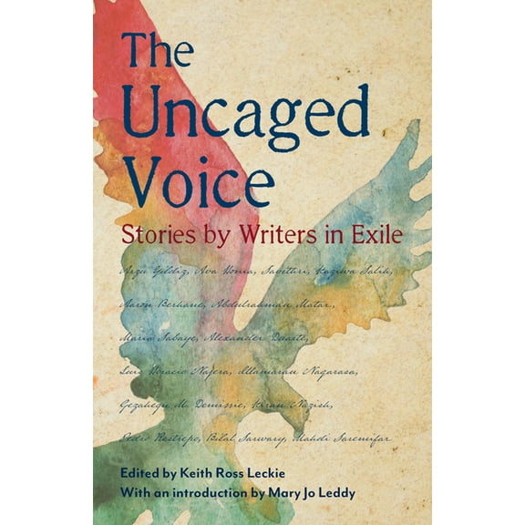 The Uncaged Voice: Stories by Writers in Exile, (Paperback)