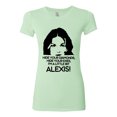 thumbnail image 2 of Hide Your Diamonds Exes from Alexis Quote Pop Culture Womens Slim Fit Junior Tee, Mint, Large, 2 of 3