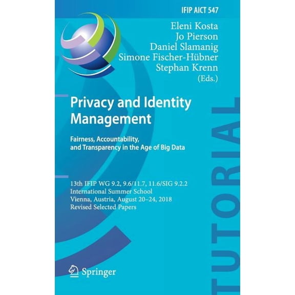 Privacy and Identity Management. Fairness, Accountability, and Transparency in the Age of Big Data: 13th Ifip Wg 9.2, 9., (Hardcover)