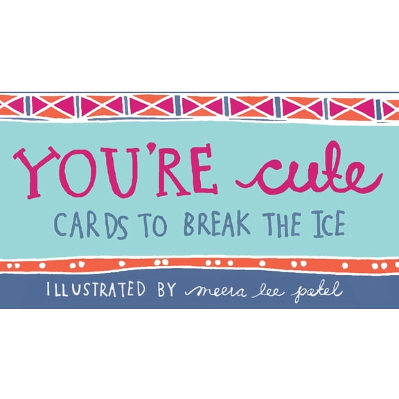 You're Cute: Cards to Break the Ice, (Paperback)