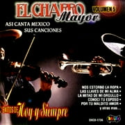 El Charro Mayor Vol.5: Asi Canta Mexico Su Canciones