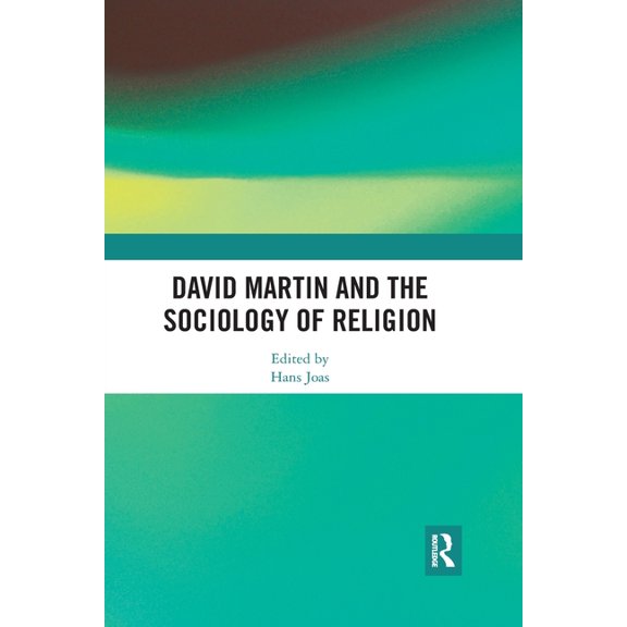 David Martin and the Sociology of Religion, (Paperback)