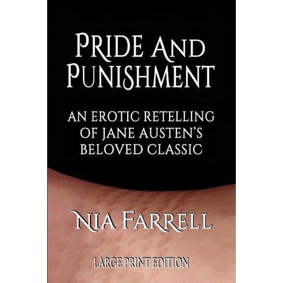 Pride and Punishment: An Erotic Retelling of Jane Austen's Beloved Classic (Large Print Edition) (Paperback)