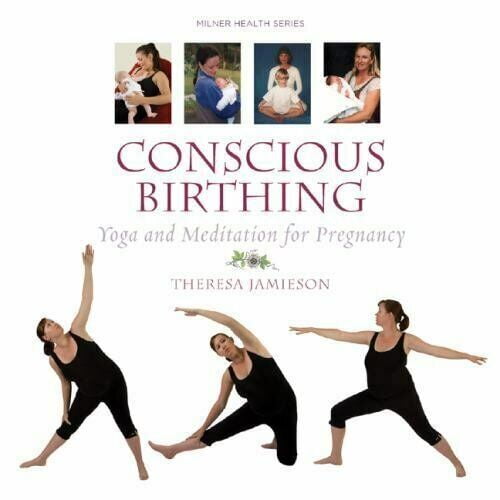 Milner Health Conscious Birthing: Yoga and Meditation for Pregnancy, (Paperback)