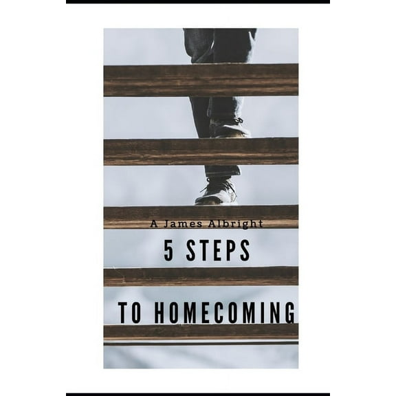 5 Steps to Homecoming: A Veteran's Guide for Reintegration (Paperback)