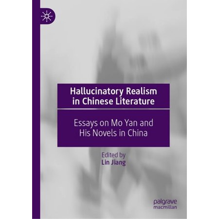 Hallucinatory Realism in Chinese Literature: Essays on Mo Yan and His Novels in China (Hardcover)