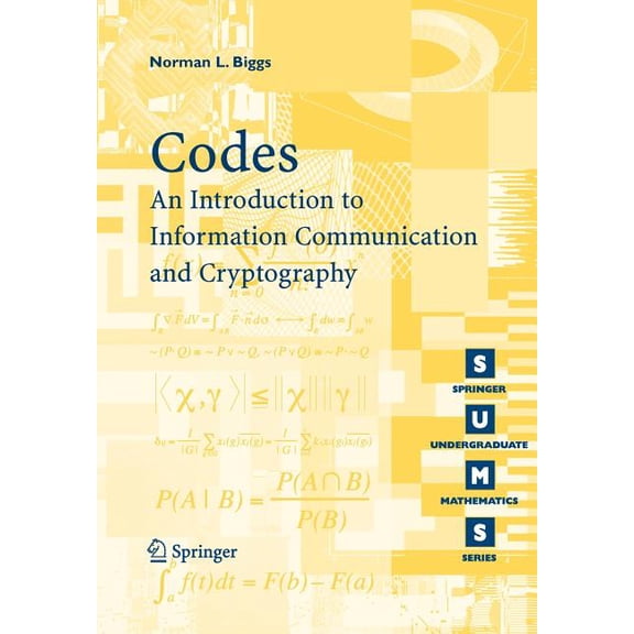 Springer Undergraduate Mathematics Codes: An Introduction to Information Communication and Cryptography, (Paperback)