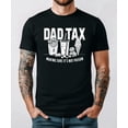 thumbnail image 2 of Dad Tax Shirt for Men Funny Dad Joke Making Sure It's Not Poison Food Graphic T-Shirt Black Shirt Adult Large, 2 of 5