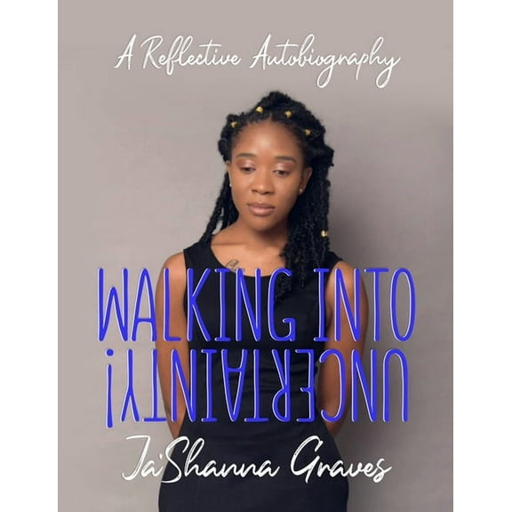 Walking into Uncertainty!: A Reflective Autobiography, (Paperback)