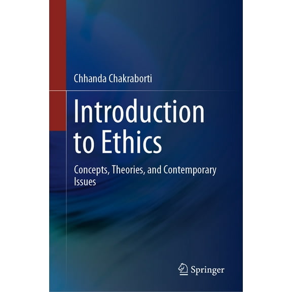 Introduction to Ethics: Concepts, Theories, and Contemporary Issues, (Hardcover)