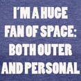 thumbnail image 3 of CafePress - I’M A Huge Fan Of Space T Shirt - Womens Tri-blend T-Shirt, 3 of 4