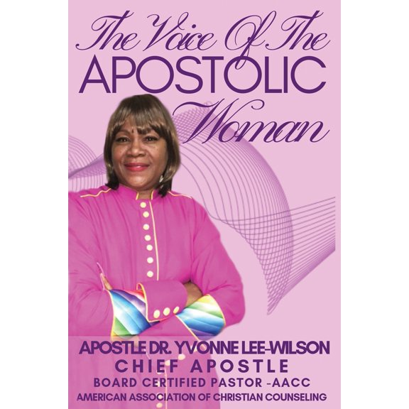 The Voice Of The Apostolic Woman - 9781645709626