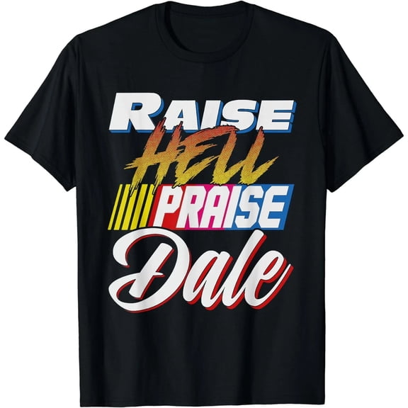 Funny Family Gift Raise Hell Praise Dale Vintage Unisex T-Shirt NEW
