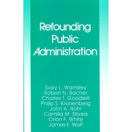 Refounding Public Administration, Used [Hardcover]