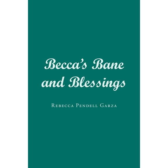 Becca's Bane and Blessings, (Paperback)