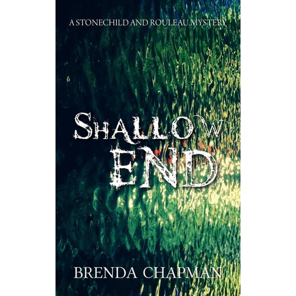 Stonechild and Rouleau Mystery Shallow End, Book 4, (Paperback)