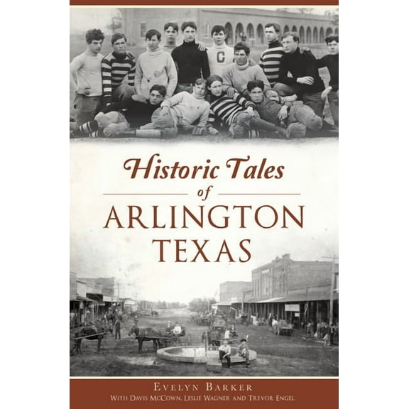American Chronicles Historic Tales of Arlington, Texas, (Paperback)