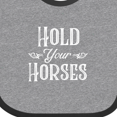 thumbnail image 4 of Inktastic Hold Your Horses in White Boys or Girls Baby Bib, 4 of 4