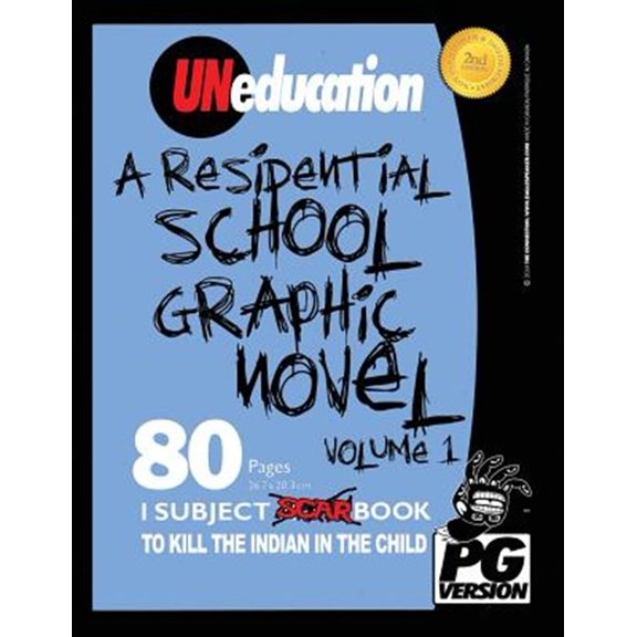 Pre-Owned Uneducation: UNeducation, Vol 1: A Residential School Graphic Novel (PG) (Paperback)