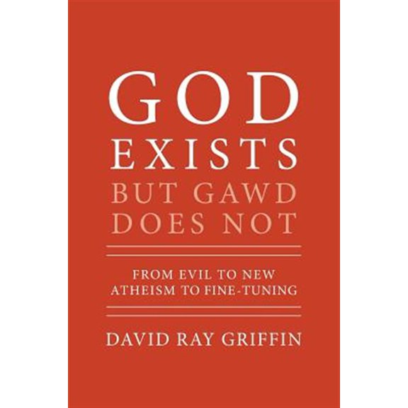 Pre-Owned God Exists But Gawd Does Not: From Evil to New Atheism to Fine-Tuning (Paperback)