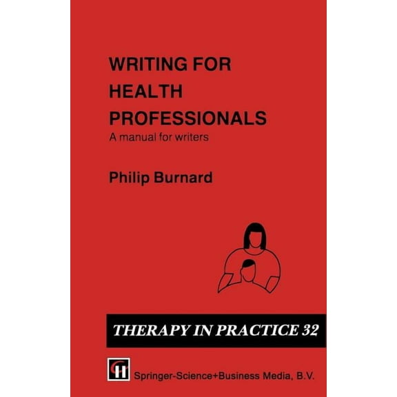 Therapy in Practice Writing for Health Professionals: A Manual for Writers, (Paperback)