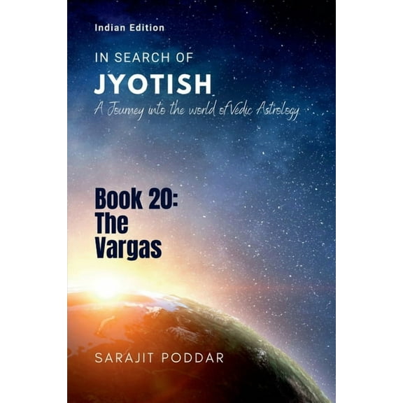 The Vargas: A Journey into the World of Vedic Astrology, (Paperback)