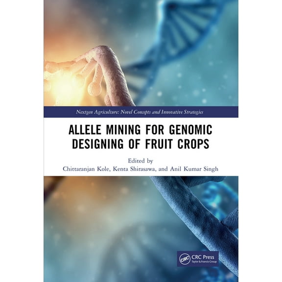 Nextgen Agriculture Allele Mining for Genomic Designing of Fruit Crops, (Hardcover)