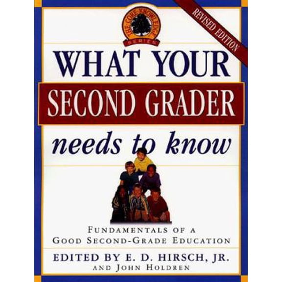 Pre-Owned What your Second Grader Needs to Know (Core Knowledge Series) (Hardcover) 0385481209 9780385481205