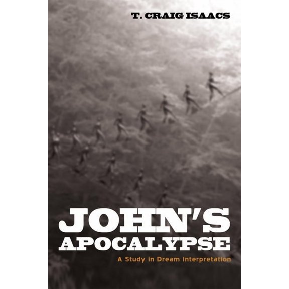 John's Apocalypse: A Study in Dream Interpretation, (Hardcover)