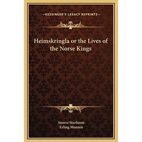 Heimskringla or the Lives of the Norse Kings (Hardcover)
