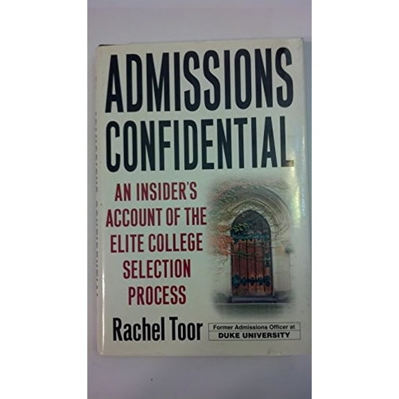 Pre-Owned Admissions Confidential: An Insider's Account of the Elite College Selection Process (Hardcover) 0312284055 9780312284053